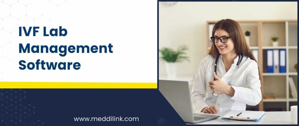 Advanced IVF Lab Management Software